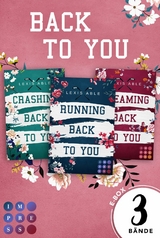 Back to You: 3 Bände in einem Bundle! - Lexis Able