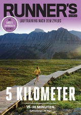 RUNNER'S WORLD 5 Kilometer unter 25-30 Minuten - Zyklusl&auml;nge: 28 Tage -  Runner`s  World