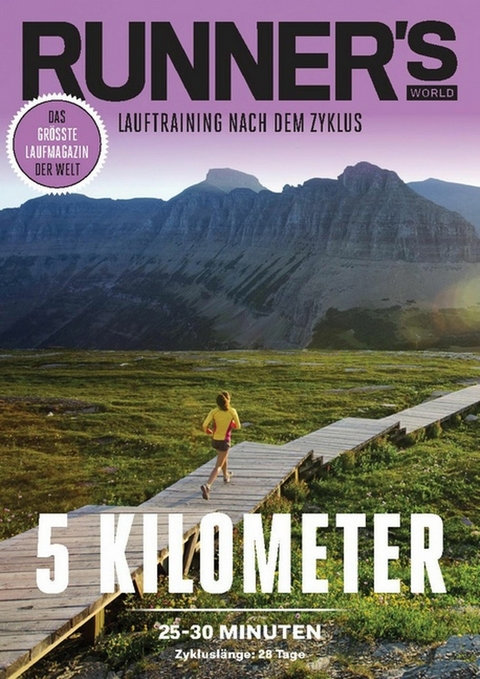 RUNNER'S WORLD 5 Kilometer unter 25-30 Minuten - Zyklusl&auml;nge: 28 Tage -  Runner`s  World