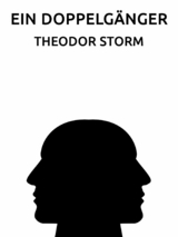 Ein Doppelg&auml;nger - Theodor Storm