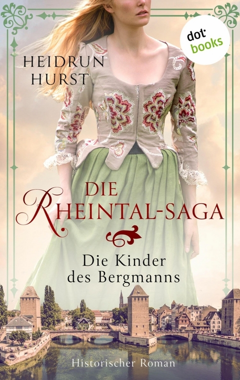 Die Rheintal-Saga - Die Kinder des Bergmanns - Heidrun Hurst