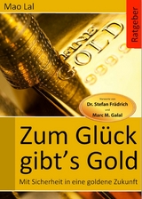 Zum Gl&uuml;ck gibt&acute;s Gold - Mao Lal