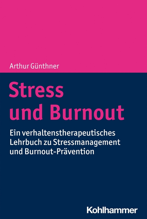 Stress und Burnout - Arthur G&uuml;nthner