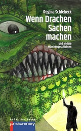 WENN DRACHEN SACHEN MACHEN - Regina Schleheck