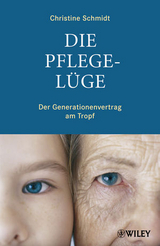 Die Pflegel&uuml;ge - Christine Schmidt