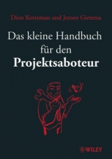 Das kleine Handbuch f&uuml;r den Projektsaboteur - Dion Kotteman, Jeroen Gietema