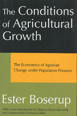The Conditions of Agricultural Growth - Ester Boserup