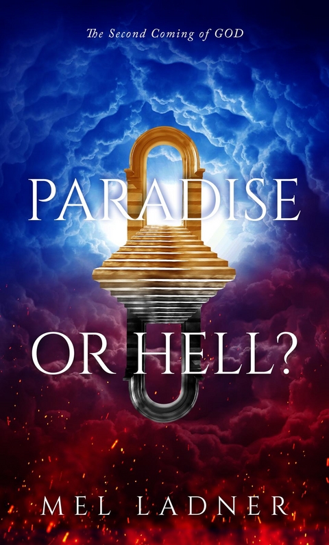 PARADISE OR HELL? - Mel Ladner