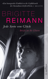 Jede Sorte von Gl&uuml;ck - Brigitte Reimann