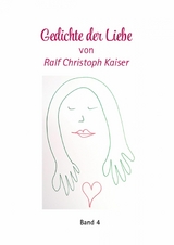 Gedichte der Liebe von Ralf Christoph Kaiser mit erotischen Zeichnungen als Kunstdruck Band 4 -  Ralf Kaiser