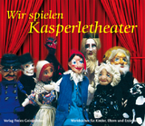 Wir spielen Kasperletheater - A Weissenberg-Seebohm, C. Taudin-Chabot, C. Mees-Henny