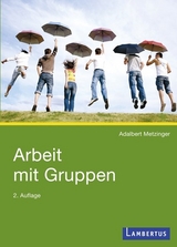 Arbeit mit Gruppen - Adalbert Metzinger
