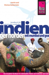 Reise Know-How Indien - der Norden mit Mumbai und Goa - Barkemeier, Martin; Barkemaier, Thomas