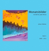 Monatsbilder 2009 - 2015 - Johann Widmer