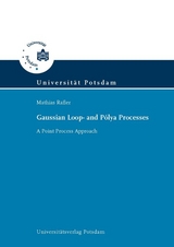 Gaussian loop- and P&oacute;lya processes - Mathias Rafler