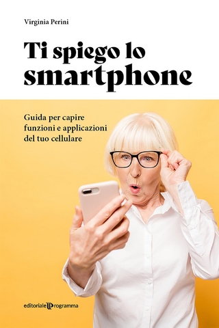 Ti spiego lo smartphone