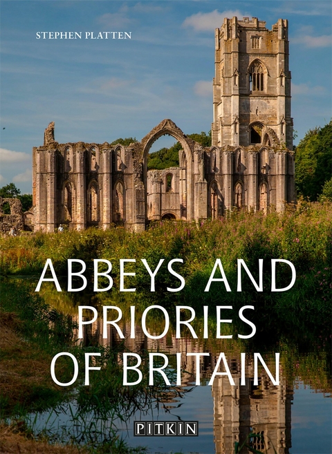 Abbeys and Priories of Britain -  Stephen Platten