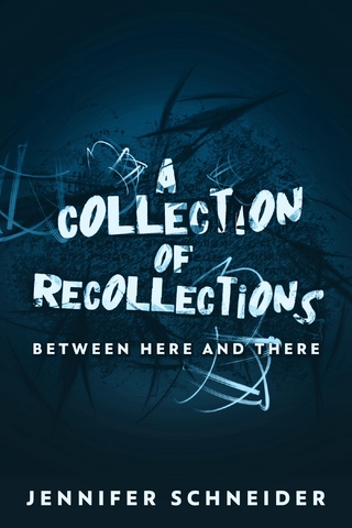 A Collection Of Recollections