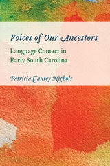 Voices of Our Ancestors -  Patricia Causey Nichols