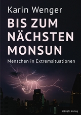Bis zum n&auml;chsten Monsun - Karin Wenger