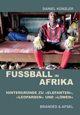 Fu&szlig;ball in Afrika - Daniel K&uuml;nzler