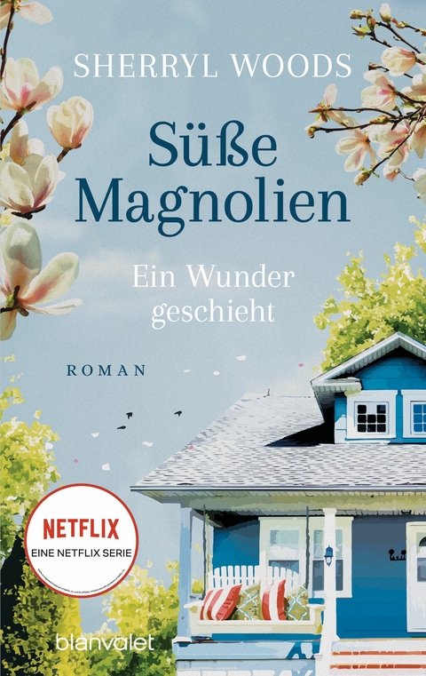 S&uuml;&szlig;e Magnolien - Ein Wunder geschieht - Sherryl Woods
