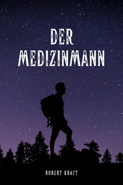 Der Medizinmann -  Robert Kraft