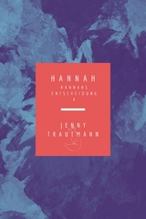 Hannah: Hannahs Entscheidung - Jenny Trautmann