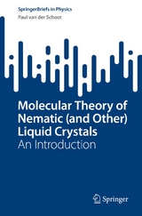 Molecular Theory of Nematic (and Other) Liquid Crystals - Paul van der Schoot