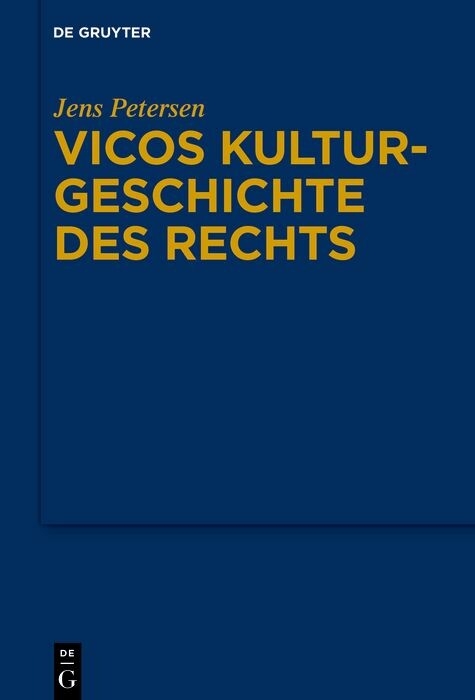 Vicos Kulturgeschichte des Rechts -  Jens Petersen