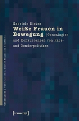 Wei&szlig;e Frauen in Bewegung -  Gabriele Dietze