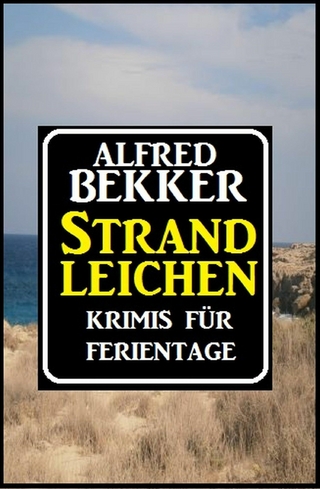 Strandleichen: Krimis für Feiertage