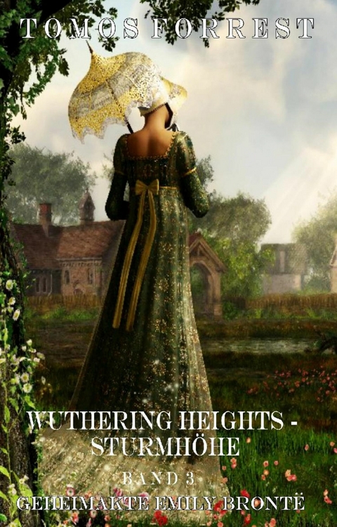 Sturmhöhe - Geheimakte Emely Brontë Bd 3 - Tomos Forrest, Emiliy Bronte