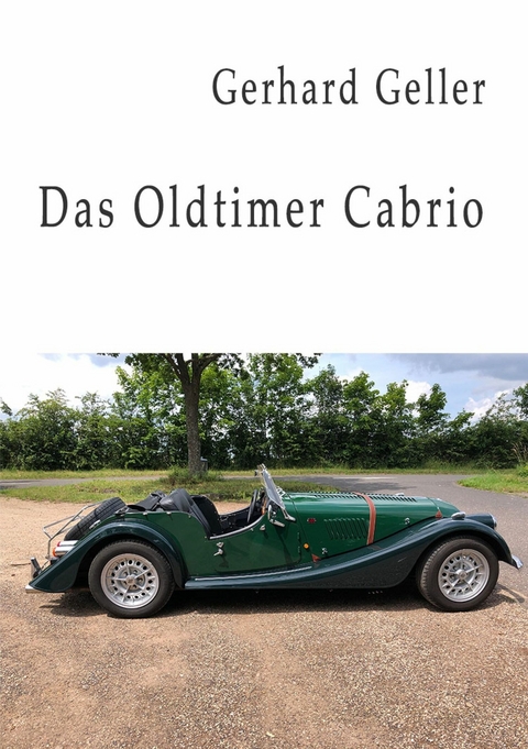 Das Oldtimer Cabrio - Gerhard Geller