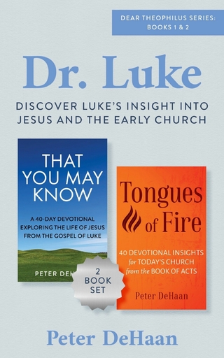 Dr. Luke: Discover Luke's Insight into Jesus and the Early Church