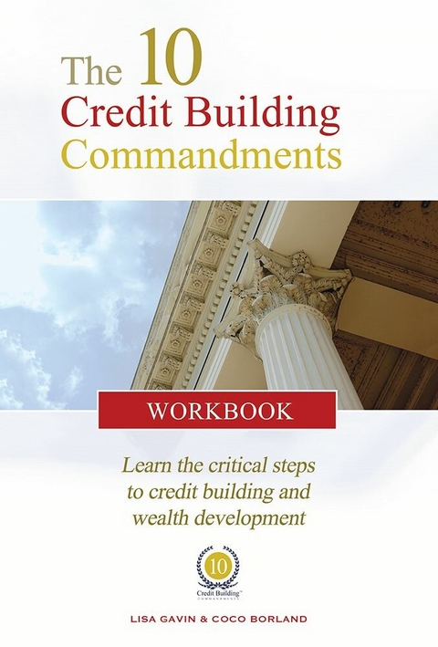 10 Credit Building Commandments -  Coco Borland,  Lisa Gavin