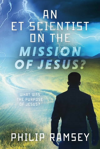 ET Scientist on the Mission of Jesus