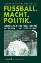 Fu&szlig;ball. Macht. Politik. - 