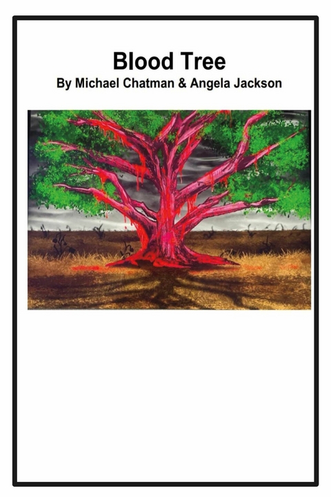 Blood Tree -  Michael Chatman,  Angela Jackson