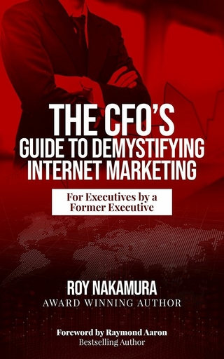CFO'S Guide to Demystifying Internet Marketing