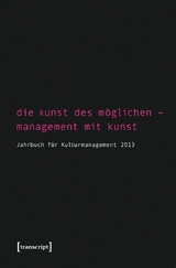 Die Kunst des M&ouml;glichen &ndash; Management mit Kunst - 