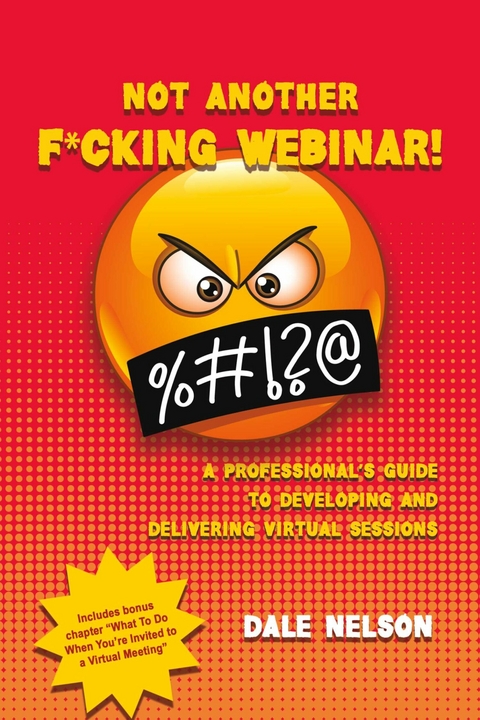 Not Another F*cking Webinar! -  Dale Nelson
