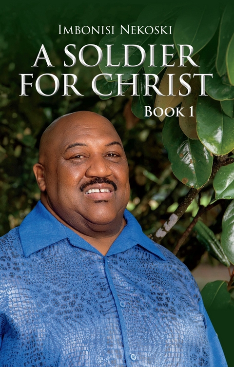 Soldier For Christ -  Imbonisi Nekoski