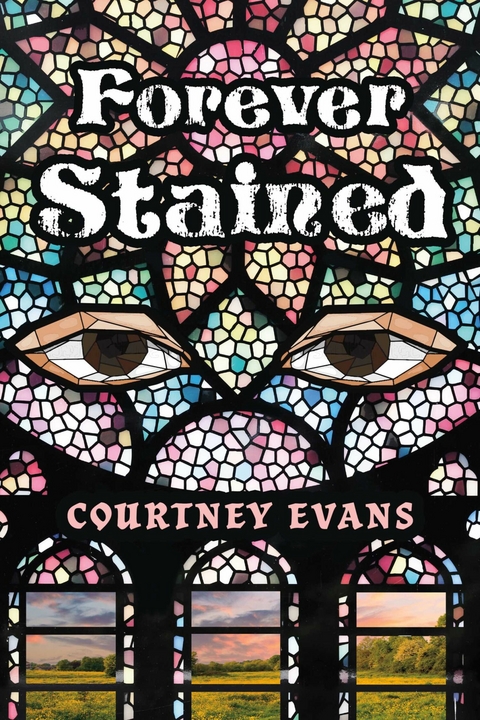 Forever Stained -  Courtney Evans