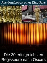 Die 20 erfolgreichsten Regisseure nach Oscars - Sybille von Goysern