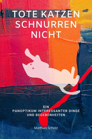 Tote Katzen schnurren nicht