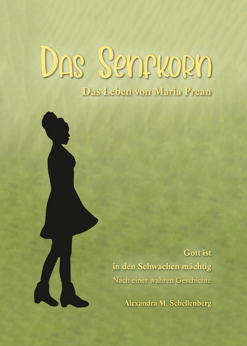 Das Senfkorn - Alexandra M. Schellenberg