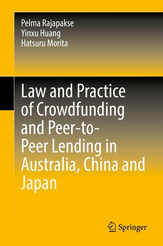 Law and Practice of Crowdfunding and Peer-to-Peer Lending in Australia, China and Japan
