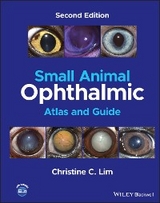 Small Animal Ophthalmic Atlas and Guide - Christine C. Lim