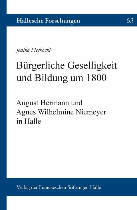 B&uuml;rgerliche Geselligkeit und Bildung um 1800 -  Jessika Piechocki
